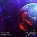 K KARDEN - Dead Space