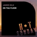 James Silk - On Tha Floor