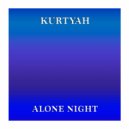 Kurtyah - Alone Night (Original mix)