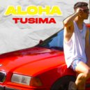 Tusima - Aloha (Original Mix)