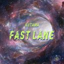 Kutama - Fast Lane (Original mix)