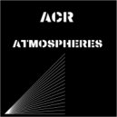 ACR - Atmospheres (Original Mix)