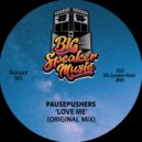 Pausepushers - Love Me ()