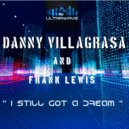 Danny Villagrasa - I still got a dream (Original Mix)