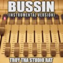 Troy Tha Studio Rat - Bussin (Originally Performed by Nicki Minaj and Lil Baby)
