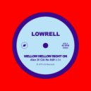 Lowrell - Mellow Mellow Right On