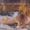 Andy Dom - BRILLIANT IN A GONDOLA