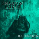 Dj TechniQ - Shadow Boxer (Original mix)