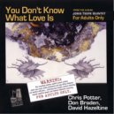 Joris Teepe & David Hazeltine & Bruce Cox - You Don\'t Know What Love Is (feat. Bruce Cox) (Original Mix)