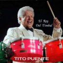 Tito Puente & Gonzalo Rubalcaba & Memo Acevedo & Dave Valentin - El Rey Del Timbal (feat. Gonzalo Rubalcaba, Memo Acevedo & Dave Valentin) (Latin Nights Live)