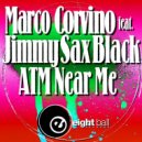 Marco Corvino & Jimmy Sax Black - ATM Near Me (feat. Jimmy Sax Black)