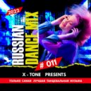 X-Tone - Russian Dance Mix #011 ()