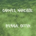 Carmel Narcisse - Behave Offer (Radio Edit)