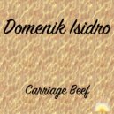 Domenik Isidro - Carriage Beef (Radio Edit)