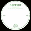 K-Effect - Displacement 77 (Kate Stein Remix)