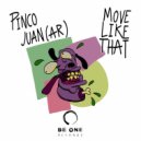 Pinco, Juan (AR) - Move Like That