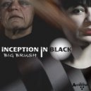 Inception in Black - Big Brush (Original Mix)