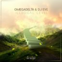 Omegadelta & DJ Eve - Illogical Level