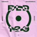 TØUCAN - Ephemeral