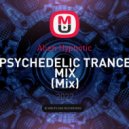 Alien Hypnotic - PSYCHEDELIC TRANCE MIX ()