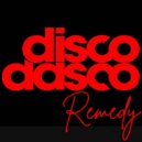 Disco Dasco - Remedy
