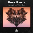 Ruby Parts - He Loses His Mind
