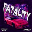 anxnas & Hurricane Beats - Fatality ()
