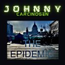 Johnny Carcinogen - Just Two Amazing\'s ()