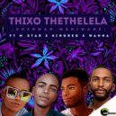 Sherman & Dj Mshimane & M_Star & King Reo & Wanna Uthelekile - Thixo Thethelela (feat. M_Star, King Reo & Wanna Uthelekile) (Introvert)