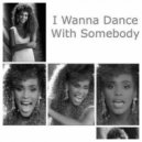 W. H. - I Wanna Dance With Somebody (Daniele Critesi Edit)