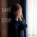 Jeff (FSI) - Save Ukraine - Stop war (Organic house mix)