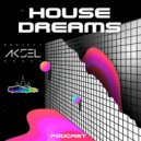 AKSEL - House Dreams #7 ()