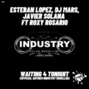 Esteban Lopez, Dj Mars, Javier Solana Ft. Roxy Rosario - Waiting 4 Tonight (Official Anthem Industry Medellín) (Extended Mix)