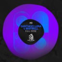 Santiago Luna, Maywell - Full Dose