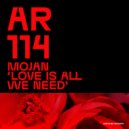 Mojan - Love Is All We Need (Original Mix)