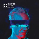 Ataz - Got It (Original Mix)