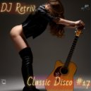 DJ Retriv - Classic Disco #17 ()