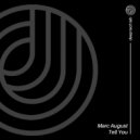 Marc August - TELL YOU