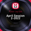 Pytter Jay Dee - April Session 2-2022 ()