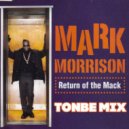 Mark Morrison - Return Of The Mack (Tonbe Mix)