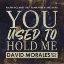 Ralphi Rosario Ft. Samantha Blanchard - You Used To Hold Me