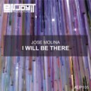 Jose Molina - I Will Be There (Original Mix)