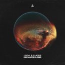 LUCA&LUKAS - No Man\'s Land (Original Mix)