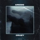 Aresis - Crazy (Original Mix)