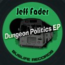 Jeff Fader - Dungeon Politics (Space Jam) (Original Mix)