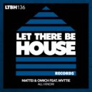 Mattei & Omich feat MVTTIE - All I Know (Original Mix)