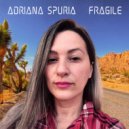 Adriana Spuria - Fragile ()