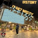 D!STORT - It Get Nasty (Original mix)