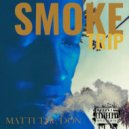 Matti The Don - Smoke Trip ()