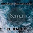 Draxen Mikkelsen - El Barco (Radio Edit)